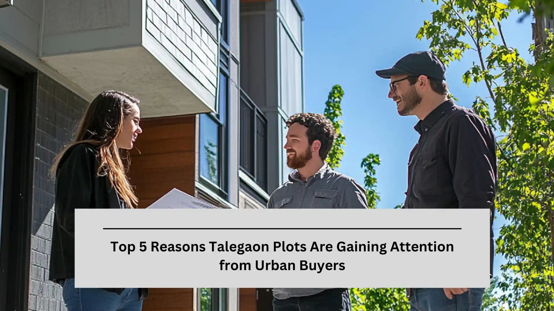 Top 5 Reasons Talegaon Plots Are Gaining Attention from Urban Buyers