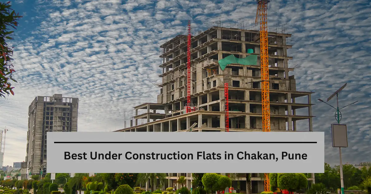 Best Under Construction Flats in Chakan, Pune